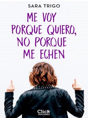 cover image of Me voy porque quiero, no porque me echen